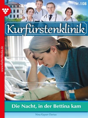 cover image of Die Nacht, in der Bettina kam